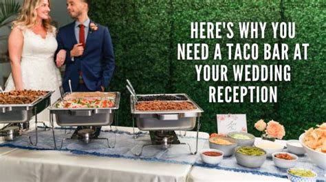 Taco Bar Wedding Buffet Wedding Reception Reception Party Taco Bar