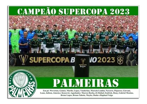 Poster Do Palmeiras Campe O Supercopa Parcelamento Sem Juros