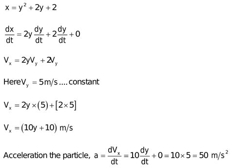 A Particle Move Along The Parabolic Path X Y 2 2y 2 In Such A