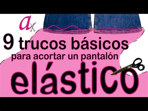 510 9 TRUCOS BÁSICOS PARA ACORTAR UN PANTALÓN VAQUERO ELÁSTICO