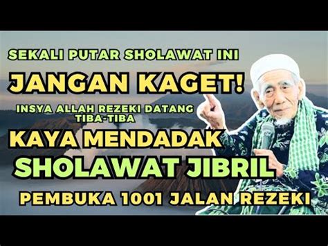 DENGAR 5 MENIT SAJA SHOLAWAT JIBRIL PENARIK REZEKI PALING MUSTJAB