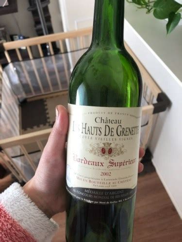 Chateau Les Hauts De Grenette Cuv E Vieilles Vignes Bordeaux Sup Rieur