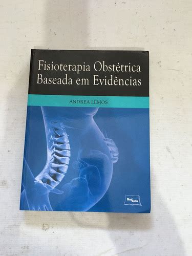 Livro Fisioterapia Obstétrica Baseada Em Evidências Andrea Lemos I658