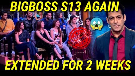 Season Extended For Weeks Season Extended Bigboss S Youtube