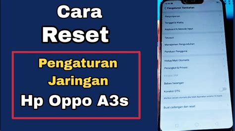 CARA RESET PENGATURAN JARINGAN HP OPPO A3S YouTube