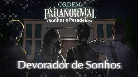 Devorador De Sonhos Epis Dio Final Sonhos E Pesadelos Youtube