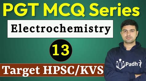 PGT MCQ Series 13 Electrochemistry PGT Chemistry HPSC DSSSB KVS NVS PGT