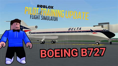 Boeing B727 Update Roblox Pilot Training Flight Simulator Youtube