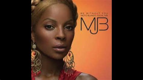 Mary J Blige Be Without You Youtube