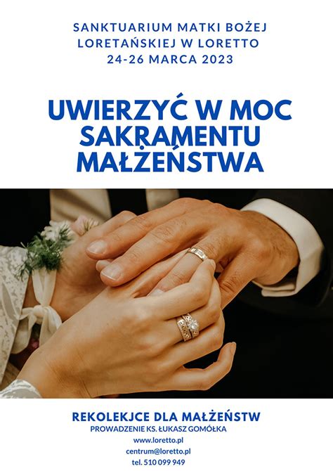 Rekolekcje dla Małżeństw Uwierzyć w Moc Sakramentu Małżeństwa