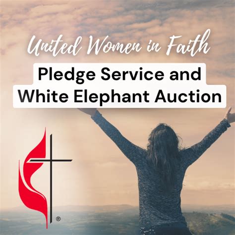 United Women In Faith Pledge Service White Elephant Auction Grace