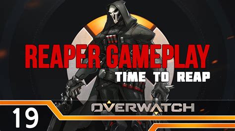 Overwatch Reaper Gameplay Time To Weep [closed Beta] Youtube