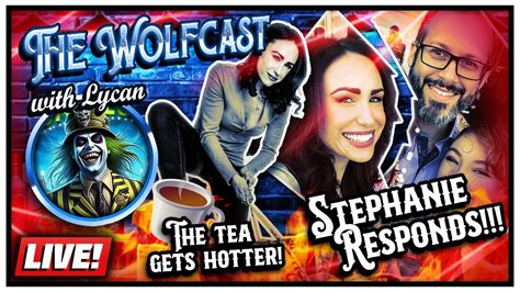 Stephanie Harlowe Responds Damage Control The Wolfcast