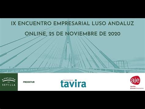 IX Encuentro Empresarial Luso Andaluz 2020 YouTube