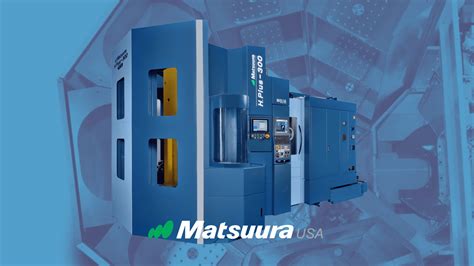 matsuura hplus  pc  imts  matsuura machinery usa