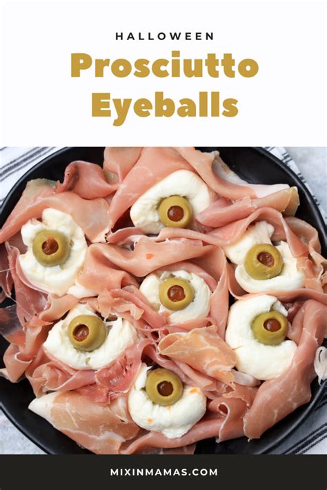 Prosciutto Eyeballs Mixin Mamas