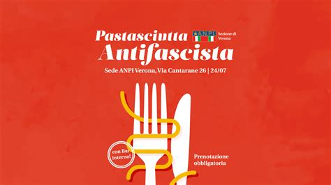 Pastasciutta ANTIFASCISTA 2021 Sabato 24 Luglio ANPI Verona