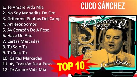 C U C O S á N C H E Z Mix 10 Maiores Sucessos Grandes Exitos Youtube