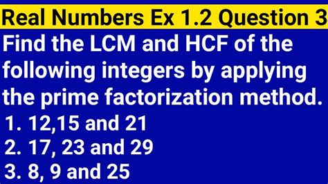 Find The Lcm And Hcf Of The Following Integers By Applying The Prime