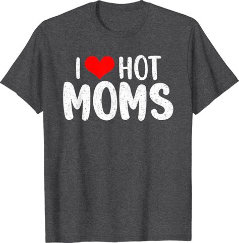 Mens Red Heart With Saying I Love Hot Moms T Shirt