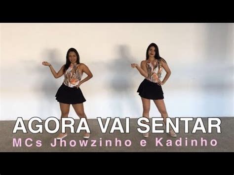 Agora Vai Sentar Mcs Jhowzinho Kadinho Coreografia By