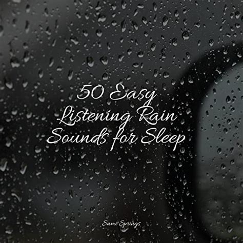 50 Loopable Rain And Nature Sounds Von Sleeping Music Serenity Spa Music