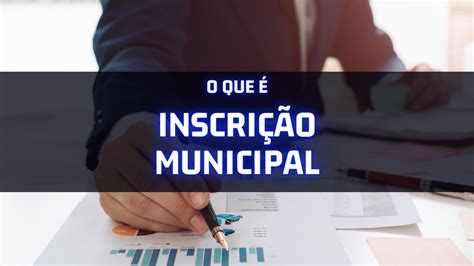 Você sabe o que é inscrição municipal