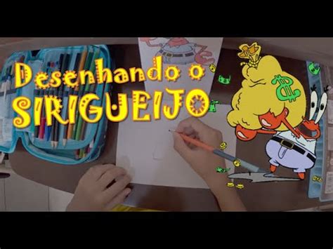 Desafio De Desenhar Senhor Sirigueijo Do Bob Esponja Youtube