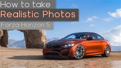 Forza Horizon 5 How To Take Realistic Photos 4k Youtube