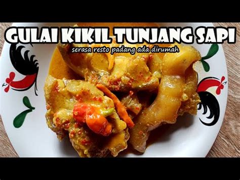 Resep Gulai Kikil Tunjang Khas Padang Lumer Di Mulut Youtube