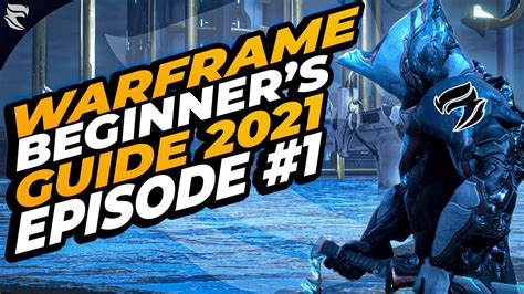 Warframe Beginners Guide 2021 Episode 1 Starter Choices And Mods