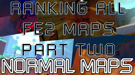 Ranking All Fe2 Maps Part Two Normal Maps Youtube