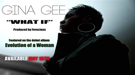 Gina Gee Official Single What If Produced By Ferocious Youtube