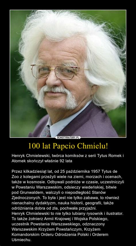 100 Lat Papcio Chmielu Demotywatory Pl