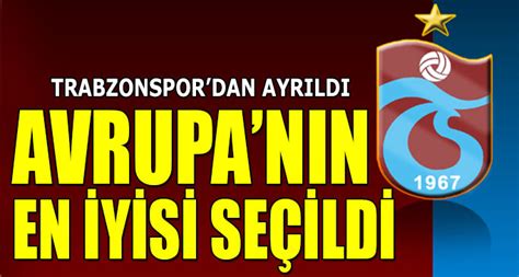 Trabzonsporlu Futbolcu Avrupa nın En İyisi Seçildi Trabzon Haber