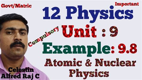 12 Physics|Example 9.8|Unit 9|Atomic and Nuclear Physics|sky physics ...