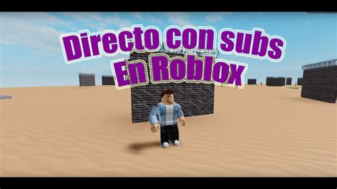 Jugando Con Subs En Roblox YouTube