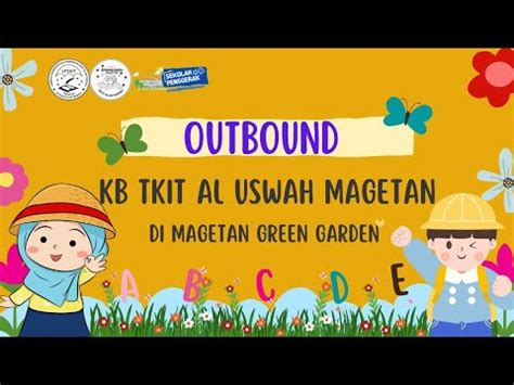 Outbound Kb Tkit Al Uswah Magetan Di Magetan Green Garden November