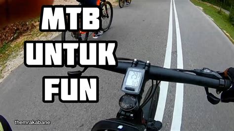 Basikal Mtb Lebih Seronok Awak Rasa Youtube