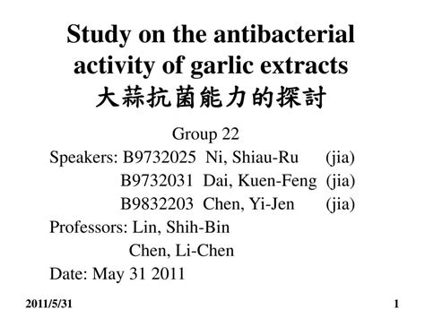 Study On The Antibacterial Activity Of Garlic Extracts Ppt