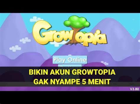 Cara Membuat Akun Growtopia Dari Awal Sampai Jadi Growtopia Indonesia