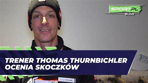 Trener Thomas Thurnbichler Ocenia Skoczk W Cda