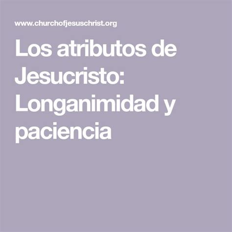 Los Atributos De Jesucristo Longanimidad Y Paciencia Jesucristo