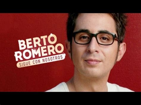 Berto Romero Lo Nunca Visto Descubre los Momentos Únicos y