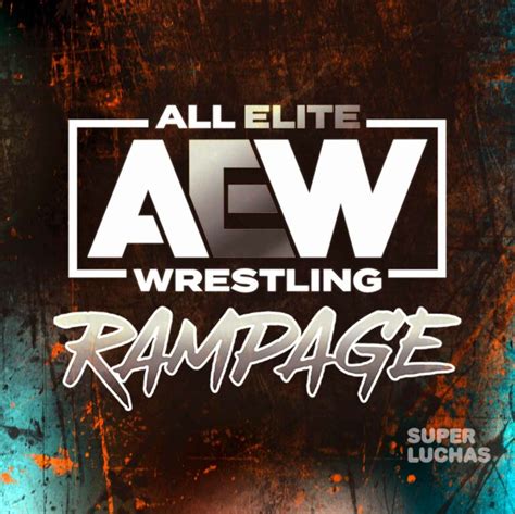 Cartel Provisional Para El Estreno De Aew Rampage Superluchas