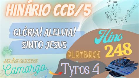 Glória Aleluia Sinto Jesus 248 Playback c letra Hinário CCB