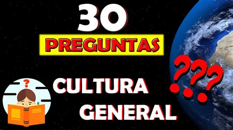 30 Preguntas Interesantes De Cultura General ¿cuánto Sabes De Cultura