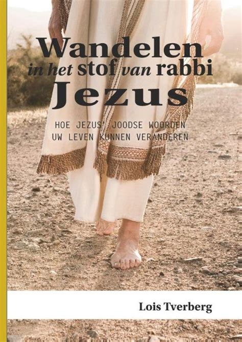 Wandelen In Het Stof Van Rabbi Jezus Paperback Lois Tverberg