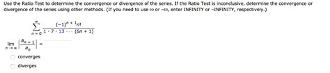 Solved Use The Ratio Test To Determine The Convergence Or Divergence