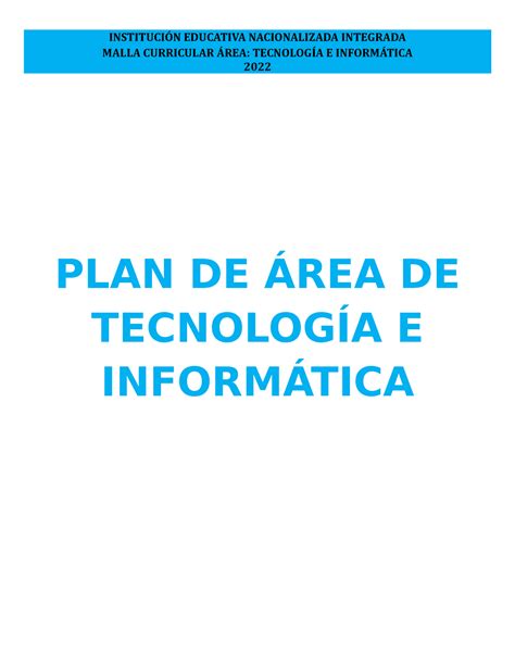 PLAN DE AREA Tecnologia E Informatica MALLA CURRICULAR ÁREA